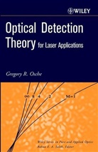 Osche, Gr Osche, Gregory R Osche, Gregory R. Osche, Gregory R. (Engineering Fellow Osche, OSCHE GREGORY R... - Optical Detection Theory for Laser Applications
