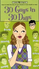 Micol Ostow - 30 Guys In 30 Days