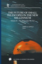 Terr D Oswalt, Terry D Oswalt, T. D Oswalt, T. D. Oswalt, T.D Oswalt, Terry Oswalt... - The Future of Small Telescopes in the New Millennium, 3 Vol.