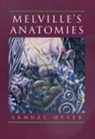 Samuel Otter, Otter Samuel, Samuel Otter - Melville''s Anatomies