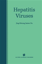 Jing-Hsiun James Ou, Jing-Hsiung James Ou, J. -H. James Ou, Jing-Hsiung James Ou - Hepatitis Viruses