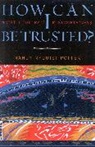 Nancy Nyquist Potter, Nancy Nyquist Potter - How Can I Be Trusted?