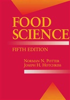 Joseph H Hotchkiss, Joseph H. Hotchkiss, Norman Potter, Norman N Potter, Norman N. Potter - Food Science