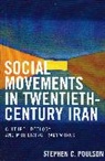 Stephen C Poulson, Stephen C. Poulson - Social Movements in Twentieth-Century Iran
