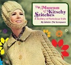 COLLECTIF, Stitchy McYarnpants, Ouvrage Collectif - The Museum of Kitschy Stitches