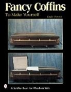 Dale L. Power, Dale Power, Dale L. Power - Fancy Coffins to Make Yourself