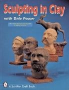 Dale Power, Dale/ Snyder Power - Sculpting in Clay With Dale Power