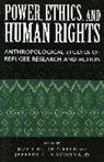 Ruth M. Krulfeld, Ruth M. Macdonald Krulfeld, Krulfeld R M and MacDonald J L, Ruth Krulfeld, Ruth M. Krulfeld, Jeffery L. MacDonald... - Power, Ethics, and Human Rights