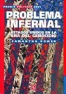 Samantha Power - Problema Infernal: Estados Unidos en la Era del Genocidio
