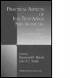 William L. Budde, Raymond E. (Trent University March, Raymond E. Todd March, MARCH RAYMOND E TODD J F J, R. Graham Cooks, Raymond E. March... - Practical Aspects of Ion Trap Mass Spectrometry, Volume I