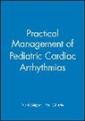 Vicki Zeigler, Zeigler, Vicki Zeigler, Vicki (Cook Childrens Heart Center Zeigler, Vicki Gillette Zeigler, ZEIGLER VICKI COOK CHILDRENS HEA... - Practical Management of Pediatric Cardiac Arrhythmias