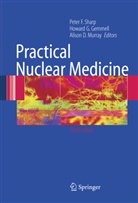 Alison D Murray, Howar G Gemmell, Howard G Gemmell, H. G. Gemmell, Howard G. Gemmell, A. D. Murray... - Practical Nuclear Medicine
