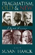 Susan Haack, Robert Lane, Susan Haack, Haack Susan, Robert Lane - Pragmatism, Old and New Selected Writings