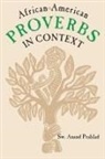 Anand Prahlad, S. W. Prahlad, Sw Anand Prahlad, Sw. Anand Prahlad - African-American Proverbs in Context