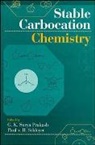 Prakash, G. K. Surya (University of Southern Calif Prakash, G. K. Surya Schleyer Prakash, G.k.surya Schleyer Prakash, Gks Prakash, Udaya Ed. Prakash... - Stable Carbocation Chemistry