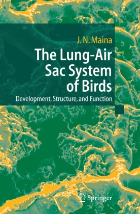 John N Maina, John N. Maina - The Lung-Air Sac System of Birds - Development, Structure, and Function