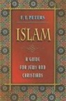 F E Peters, F. Peters, F. E. Peters, Francis Edward Peters, Mr. F. E. Peters - Islam