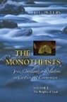 F E Peters, F. Peters, F. E. Peters, Francis Edward Peters - The Monotheists volume 1