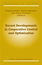 S. Butenko, Sergiy Butenko, Panos M Pardalos, R. Murphey, Rober Murphey, Robert Murphey... - Recent Developments in Cooperative Control and Optimization