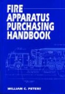 William C. Peters - Fire Apparatus Purchasing Handbook