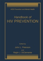 Peterson, Ralph J Diclemente, Ralph J. Diclemente, J DiClemente, J DiClemente, Joh L Peterson... - Handbook of HIV Prevention