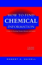 Maizell, Re Maizell, Robert E Maizell, Robert E. Maizell, Robert E. (Technology Information Consult Maizell, MAIZELL ROBERT E... - How to Find Chemical Information