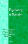 Wolfgang Gaebel, Mario Maj, Norman Sartorius, Norman Etc. Sartorius, Norman Gaebel Sartorius - Psychiatry in Society