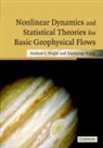 Andrew Majda, Andrew (New York University) Majda, Andrew J. Majda, Xiaoming Wang, Xiaoming (Iowa State University) Wang - Nonlinear Dynamics and Statistical Theories for Basic Geophysical Flo