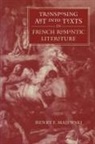 Henry F. Majewski - Transposing Art Into Texts in French Romantic Literature