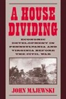 John Majewski, John D. Majewski - A House Dividing