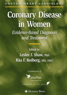 Rita F. Redberg, Leslee J. Shaw, F Redberg, Leslee J Shaw, Rita F Redberg, Rita F. Redberg... - Coronary Disease in Women
