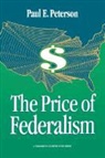 Paul E. Peterson - The Price of Federalism