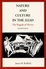 James M. Redfield, REDFIELD, James Redfield, James M Redfield, James M. Redfield - Nature and Culture in the Iliad
