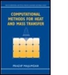 P.s. Majumdar, Pradip Majumdar, Pradip (Northern Illinois University Majumdar - Computational Methods for Heat and Mass Transfer