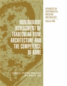 Brian K. Bay, K Bay, K Bay, Sharmil Majumdar, Sharmila Majumdar - Noninvasive Assessment of Trabecular Bone Architecture and The Competence of Bone