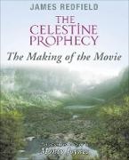 Monty Joynes, James Redfield, James M. Redfield - Celestine Prophecy The Making of the Movie