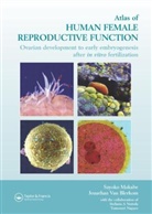 Jonathan Van Nottola Blerkom, BLERKOM JONATHAN VAN NOTTOLA STE, Sayoko Makabe, Stefania A. Nottola, Jonathan van Blerkom - Atlas of Human Female Reproductive Function