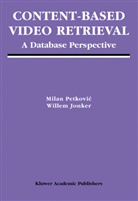 Willem Jonker, Mila Petkovic, Milan Petkovic - Content-Based Video Retrieval