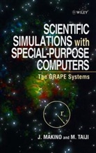 J. Makimo, J Makino, Junichiro Makino, Junichiro (University of Tokyo Makino, Junichiro Taiji Makino, Makino Junichiro... - Scientific Simulations With Special-Purpose Computers