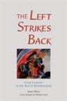 Todd Cavaluzzi, Morris Morley, James Petras, James F. Petras, Steve Vieux - Left Strikes Back