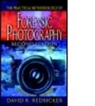 David Redsicker, David R Redsicker, David R. Redsicker, David R. (Peter Vallas Associates Incor Redsicker - Practical Methodology of Forensic Photography