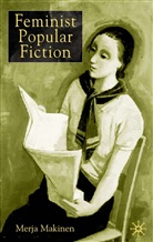 M Makinen, M. Makinen, Merja Makinen - Feminist Popular Fiction