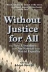 Adolph Reed, Adolph L. Reed, Adolph L. Jr. Reed, Adolph Reed Jr, Adolph Reed Jr., Editor... - Without Justice for All