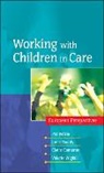 Janet Boddy, Claire Cameron, Petrie, Pat Petrie, Pat Boddy Petrie, Antonia Simon... - Working With Children in Care: European Perspectives