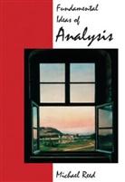 Lajoux Alexandra Reed, M Reed, Michael Reed, Michael C Reed, Michael C. Reed, Michael C. (Duke University) Reed... - Fundamental Ideas of Analysis