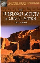 Paul Reed, Paul F. Reed - The Puebloan Society of Chaco Canyon