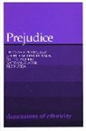 etc., George M. Frederickson, George M. Fredrickson, Nathan Glazer, Dale T. Knobel, Thomas F. Pettigrew... - Prejudice