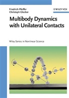 Christoph Glocker, Christoph (Technical University of Munich Glocker, Glocker Christoph, F Pfeiffer, Friedric Pfeiffer, Friedrich Pfeiffer... - Multibody Dynamics With Unilateral Contacts