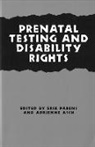 Erik Parens, Erik Asch Parens, Adrienne Asch, Erik Parens - Prenatal Testing and Disability Rights