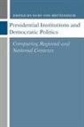 Kurt Mettenheim, Kurt Von Mettenheim, Kurt Von Mettenheim, Kurt (University of Pittsburgh) Von Mettenheim, Kurt Von Mettenheim, Kurt Von Mettenheim - Presidential Institutions and Democratic Politics